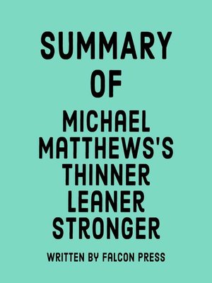 cover image of Summary of Michael Matthews's Thinner Leaner Stronger
